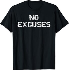 Funny Encouraging Workout Gift for Men Distressed No Excuses T-Shirt