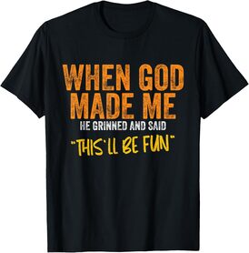 When God Made Me Funny Quote T-Shirt - Unisex-Adults, Unisex-Kids - Black - Small - Short Sleeve - Classic Fit - Cotton, Polyester Blend
