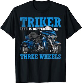Triker - Life Is Better On Three Wheels - Motorcycle Trike T-Shirt