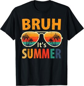 Bruh Its Summer Funny Saying Meme Bro Summer Vacation Boys T-Shirt