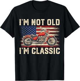 I'm Not Old I'm Classic Vintage Motorcycle Men Dad Biker T-Shirt
